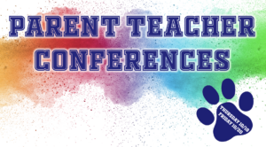 colorful background with words, "Parent Teacher Conferences Thursday 10/19 and Friday 10/20"