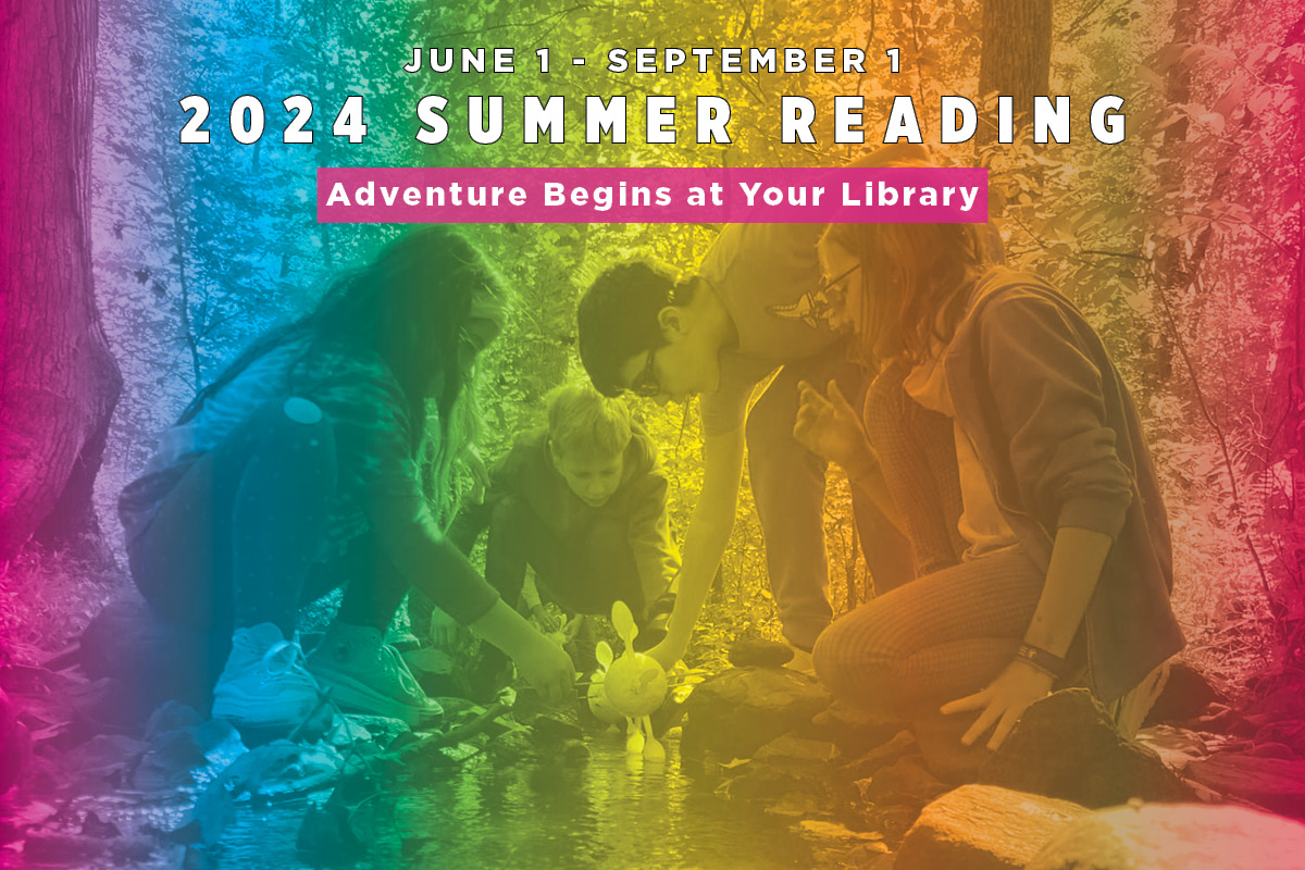 Image of kids playing outdoors with a rainbow colored overlay. The words read, "June - September 1 2024 Summer Reading" and "Adventure Begins at Your Library"
