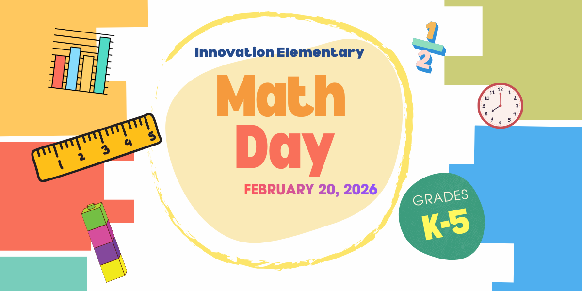 colorful background with math-relevant images and the words, "Innovation Elementary Math Day February 20, 2026 for Grades K-5"